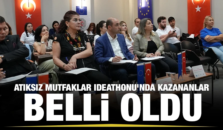 ATIKSIZ MUTFAKLAR IDEATHONU’NDA KAZANANLAR BELLİ OLDU