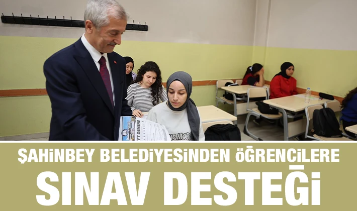 ŞAHİNBEY BELEDİYESİNDEN ÖĞRENCİLERE SINAV DESTEĞİ