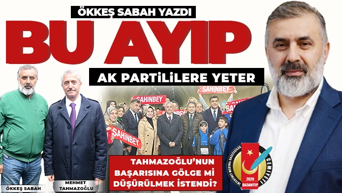 ÖKKEŞ SABAH YAZDI: BU AYIP AK PARTİLİLERE YETER