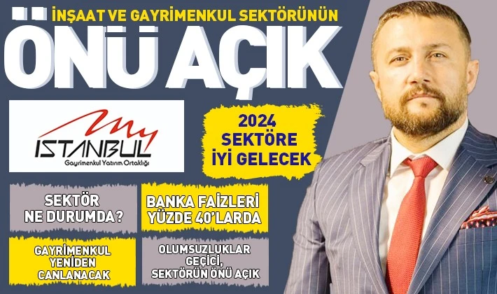 İNŞAAT VE GAYRİMENKUL SEKTÖRÜNÜN ÖNÜ AÇIK