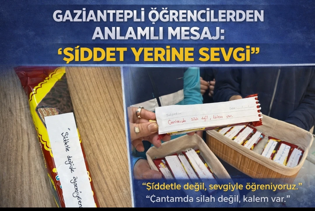 GAZİANTEPLİ &Ouml;ĞRENCİLERDEN ANLAMLI MESAJ: &ldquo;ŞİDDET YERİNE SEVGİ&rdquo;
