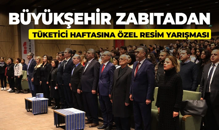 BÜYÜKŞEHİR ZABITADAN TÜKETİCİ HAFTASINA ÖZEL RESİM YARIŞMASI