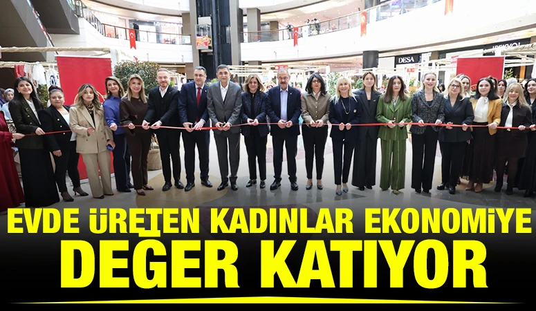 EVDE &Uuml;RETEN KADINLAR EKONOMİYE DEĞER KATIYOR