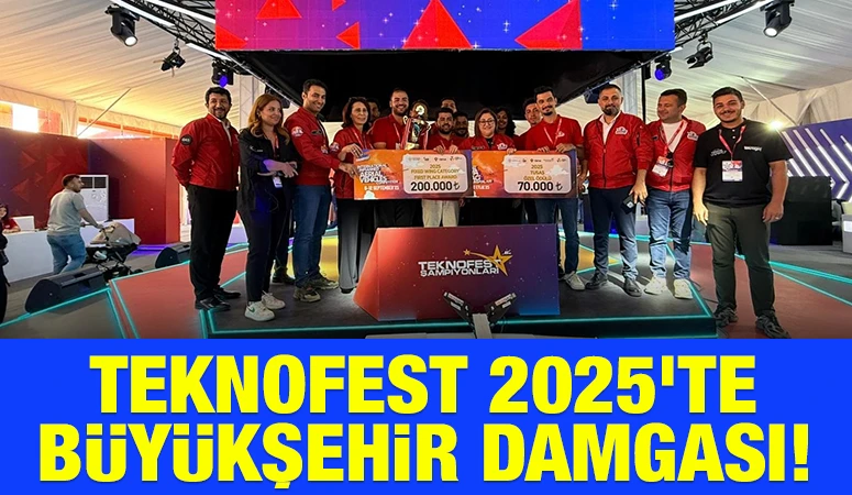 TEKNOFEST 2025&rsquo;TE GAZİANTEP B&Uuml;Y&Uuml;KŞEHİR DAMGASI!