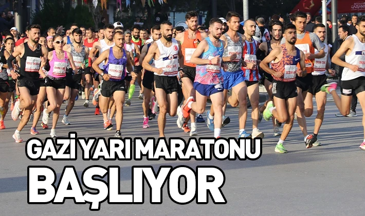 GAZİ YARI MARATONU BAŞLIYOR