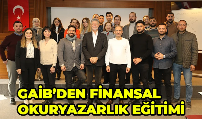 GAİB’DEN FİNANSAL OKURYAZARLIK EĞİTİMİ