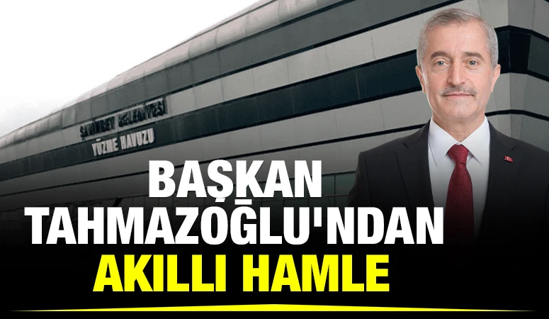 BAŞKAN TAHMAZOĞLU'NDAN AKILLI HAMLE