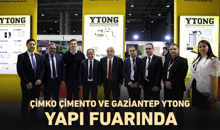 ÇİMKO ÇİMENTO VE GAZİANTEP YTONG YAPI FUARINDA