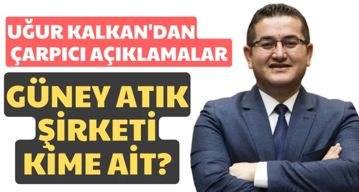 GÜNEY ATIK ŞiRKETİ KİME AİT? 