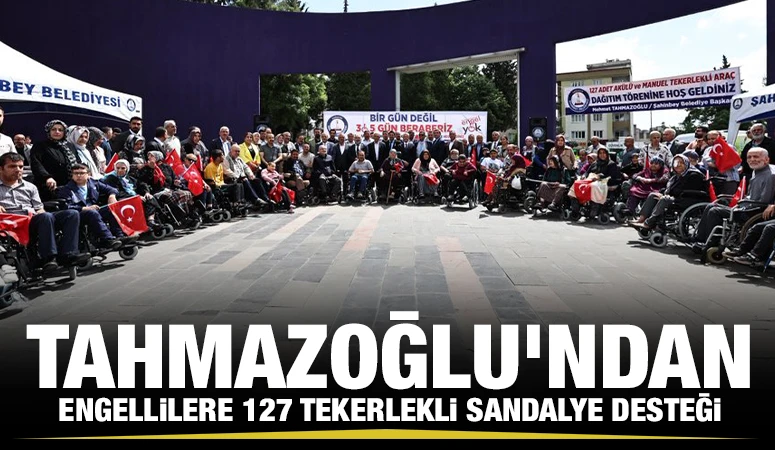  Şahinbey Belediyesi'nden Engellilere 127 Tekerlekli Sandalye Desteği