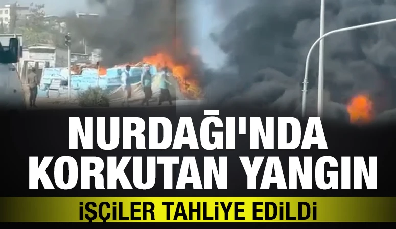 Nurdağı&rsquo;nda Korkutan Yangın: İş&ccedil;iler Tahliye Edildi