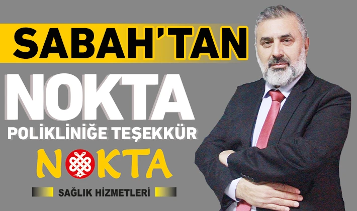 SABAH’TAN NOKTA POLİKLİNİĞE TEŞEKKÜR