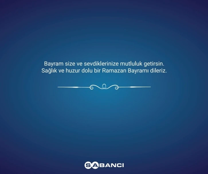 Sabancı Holding'den Ramazan Bayramı mesajı