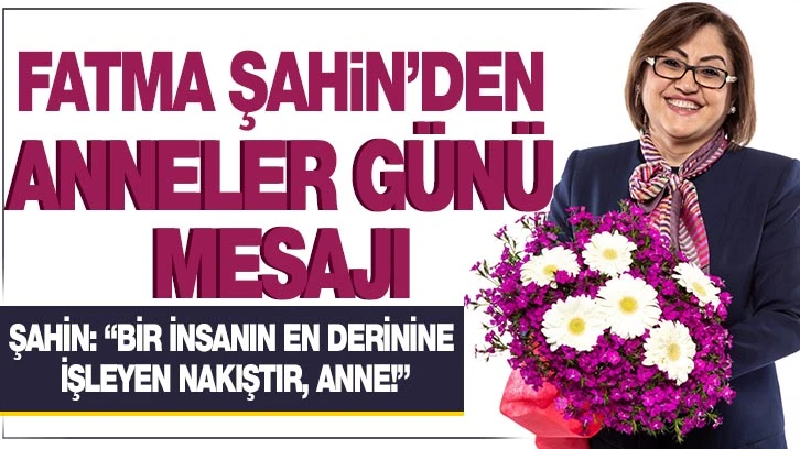 ŞAHİN: “BİR İNSANIN EN DERİNİNE İŞLEYEN NAKIŞTIR, ANNE!”