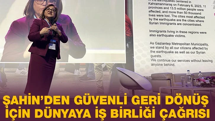 ŞAHİN’DEN GÜVENLİ GERİ DÖNÜŞ İÇİN DÜNYAYA İŞ BİRLİĞİ ÇAĞRISI