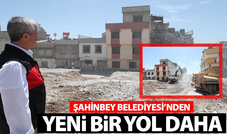 ŞAHİNBEY BELEDİYESİ’NDEN YENİ BİR YOL DAHA