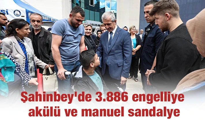 Şahinbey'de 3.886 engelliye akülü ve manuel sandalye