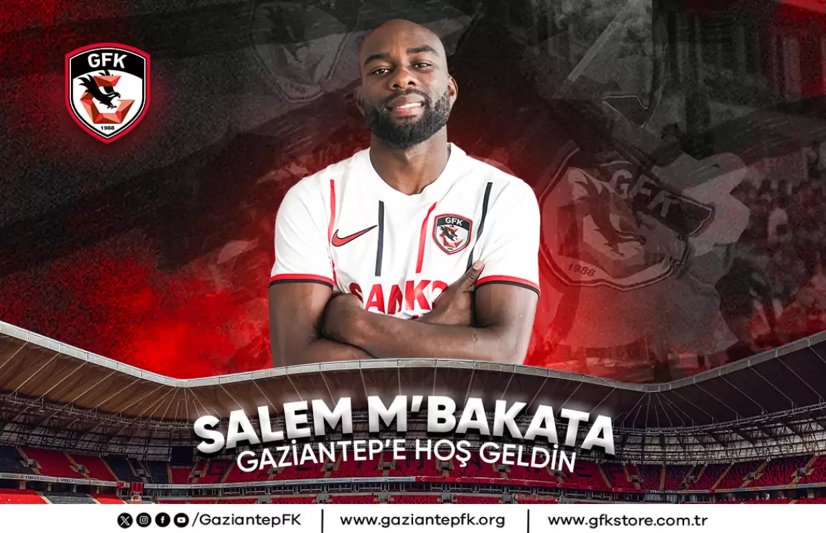 SALEM M'BAKATA GAZİANTEP'TE!