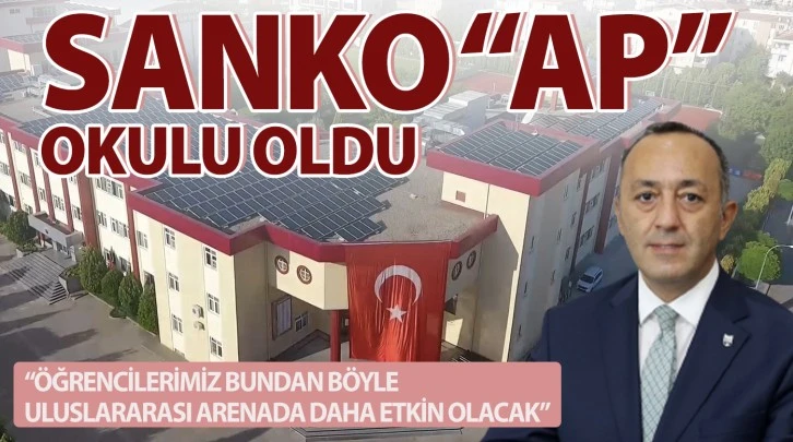 SANKO “AP” OKULU OLDU