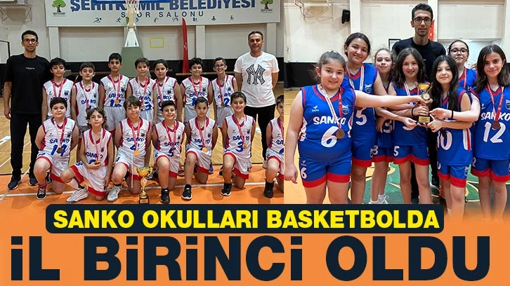 SANKO OKULLARI BASKETBOLDA İL BİRİNCİSİ OLDU