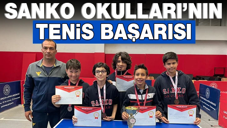 SANKO OKULLARI’NIN TENİS BAŞARISI