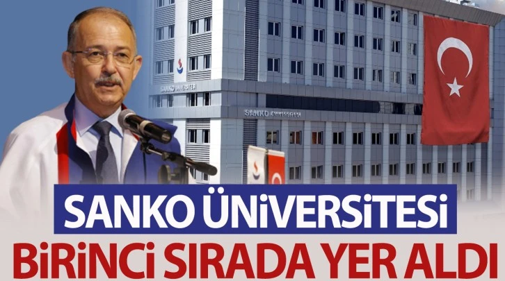 SANKO ÜNİVERSİTESİ BİRİNCİ SIRADA YER ALDI