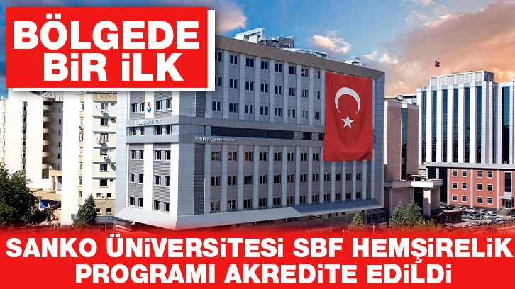 SANKO ÜNİVERSİTESİ SBF HEMŞİRELİK PROGRAMI AKREDİTE EDİLDİ