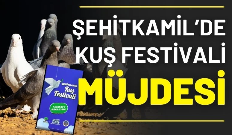 Şehitkamil&rsquo;de Kuş Festivali M&uuml;jdesi