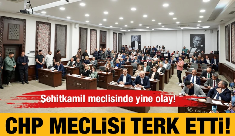 Şehitkamil meclisinde yine olay! CHP meclisi terk etti!