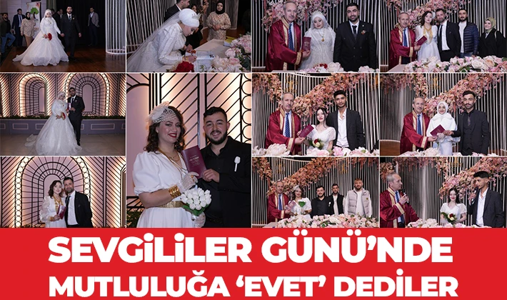 SEVGİLİLER GÜNÜ’NDE MUTLULUĞA ‘EVET’ DEDİLER