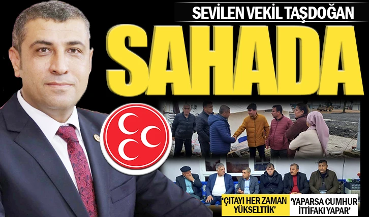 SEVİLEN VEKİL TAŞDOĞAN SAHADA