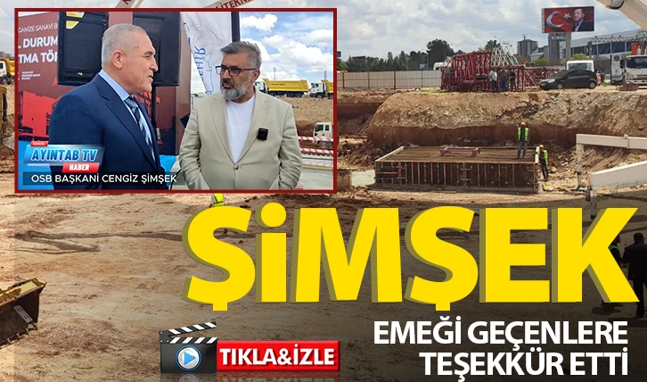 ŞİMŞEK EMEĞİ GEÇENLERE TEŞEKKÜR ETTİ