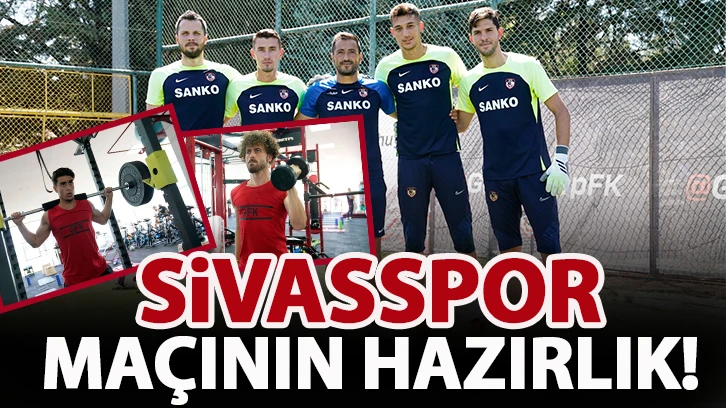 Sivasspor maçının hazırlık!