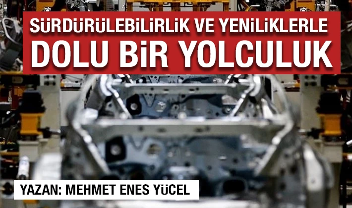 Sürdürülebilirlik ve Yeniliklerle Dolu Bir Yolculuk