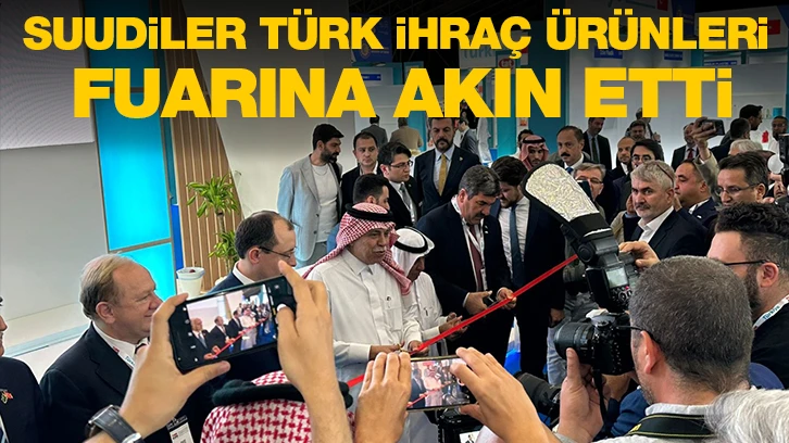 Suudiler Türk İhraç Ürünleri Fuarına akın etti