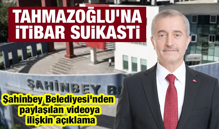 TAHMAZOĞLU’NA İTİBAR SUİKASTİ