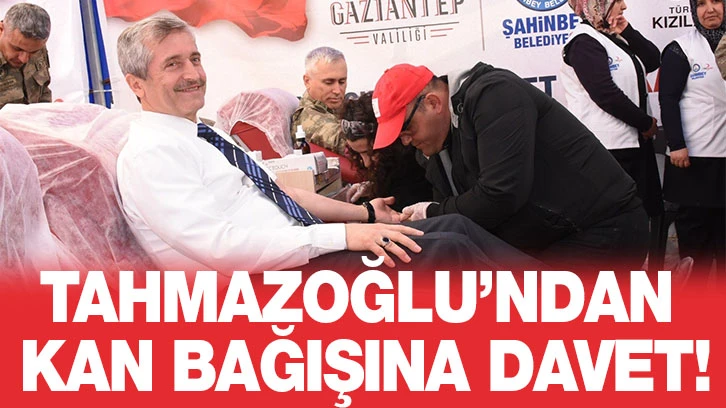 Tahmazoğlu’ndan kan bağışına davet!