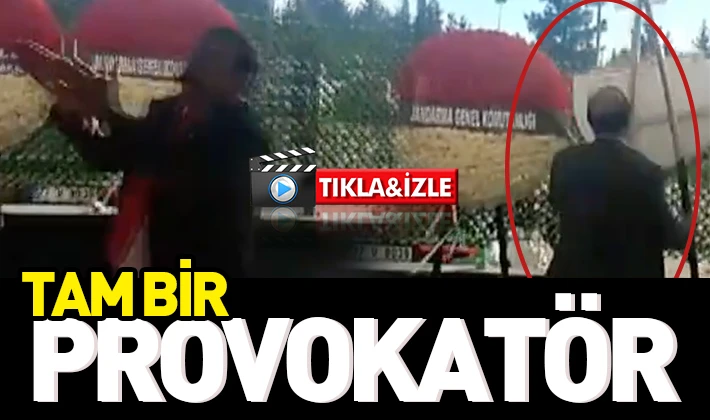 TAM BİR PROVOKATÖR