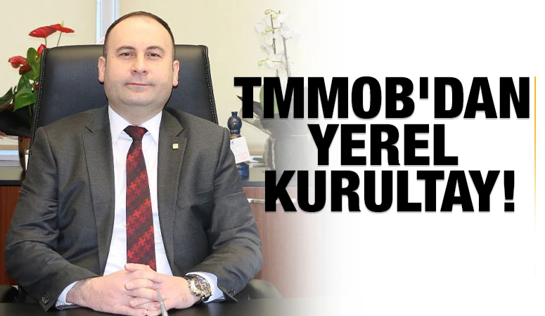 TMMOB'dan Yerel Kurultay!