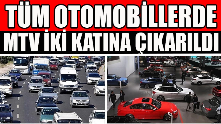 Tüm otomobillerde MTV iki katına çıkarıldı