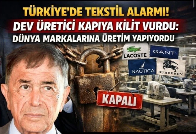 T&uuml;rkiye&rsquo;de Tekstil Alarmı! Dev &Uuml;retici Kapıya Kilit Vurdu: D&uuml;nya Markalarına &Uuml;retim Yapıyordu
