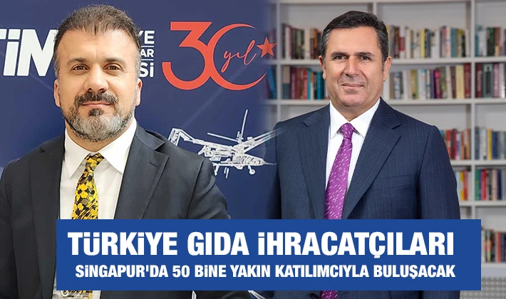 Türkiye Gıda İhracatçıları Singapur’da 50 bine yakın katılımcıyla buluşacak