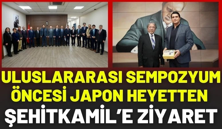 Uluslararası Sempozyum &Ouml;ncesi Japon Heyetten Şehitkamil&rsquo;e Ziyaret