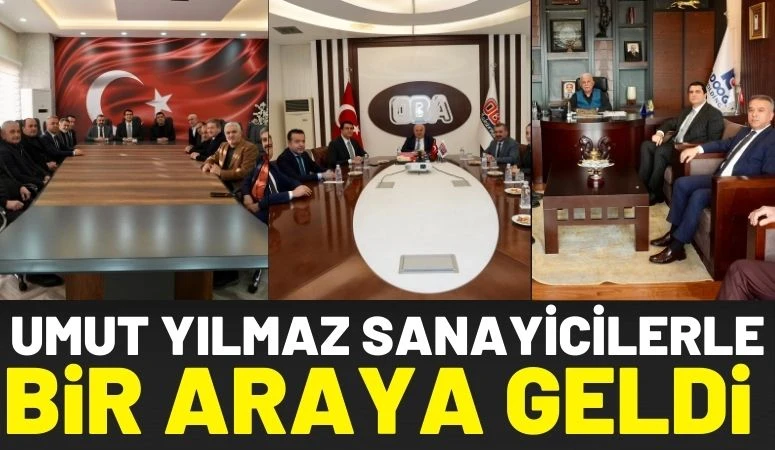 Umut Yılmaz Sanayicilerle Bir Araya Geldi