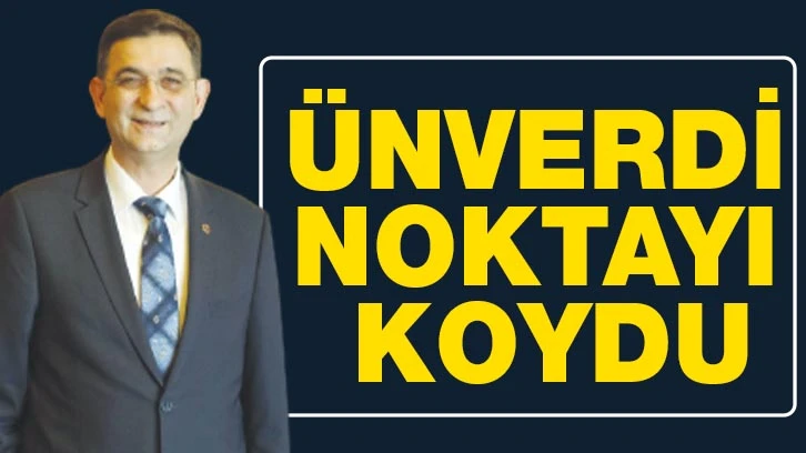 ÜNVERDİ NOKTAYI KOYDU