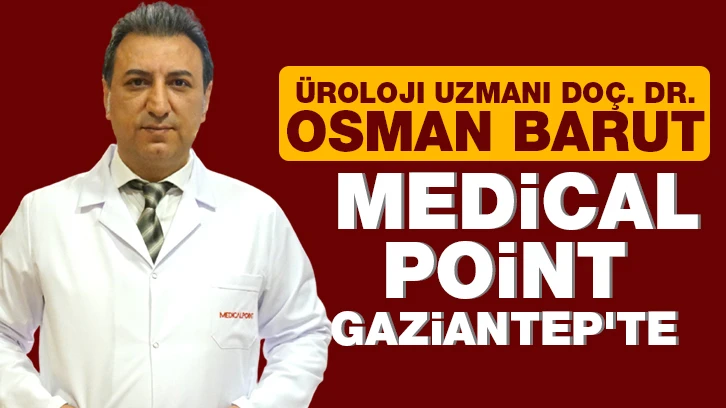 Üroloji Uzmanı Doç. Dr. Osman Barut Medical Point Gaziantep'te