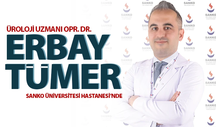 ÜROLOJİ UZMANI OPR. DR. TÜMER SANKO ÜNİVERSİTESİ HASTANESİ’NDE