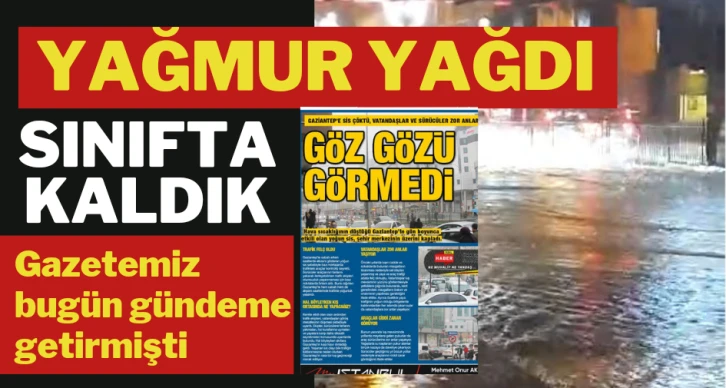 Yağmur yağdı sınıfta kaldık 