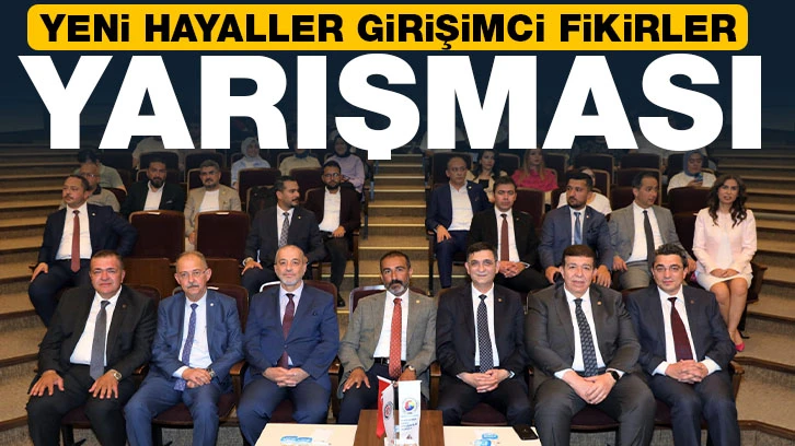 “YENİ HAYALLER GİRİŞİMCİ FİKİRLER” YARIŞMASI