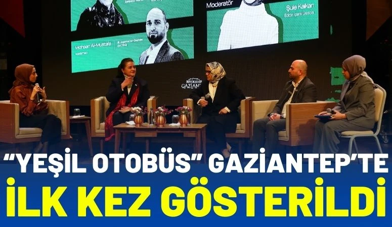 &ldquo;Yeşil Otob&uuml;s&rdquo; Gaziantep&rsquo;te İlk Kez G&ouml;sterildi